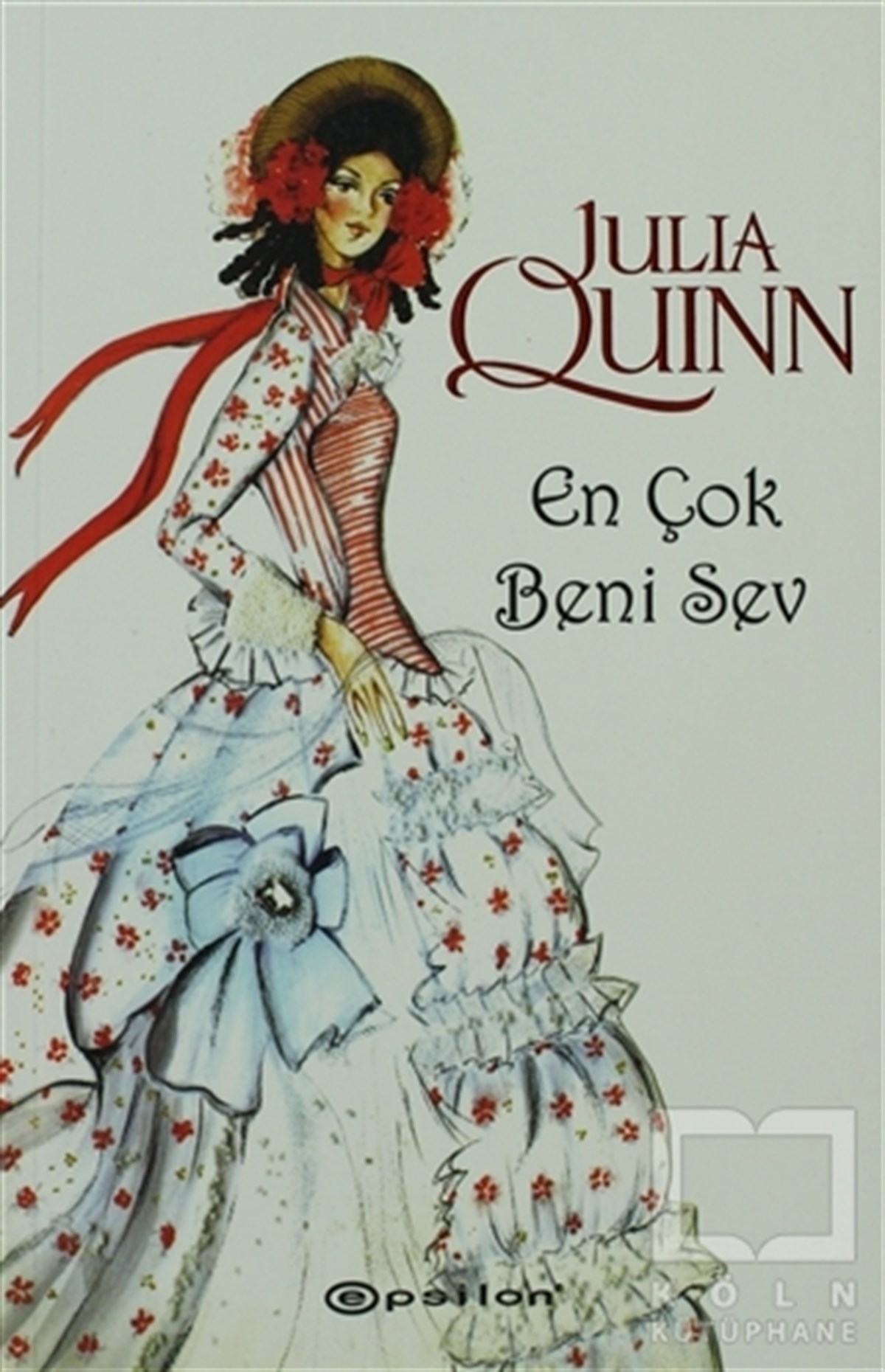 Julia QuinnRomanEn Çok Beni Sev