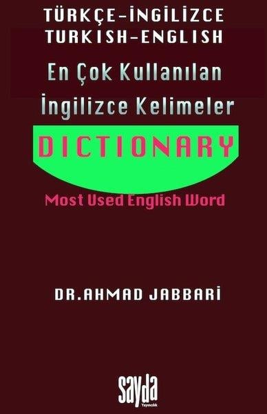 Ahmad JabbariDil Bilimi - EtimolojiEn Çok Kullanılan İngilizce Kelimeler - Dictionary - Most Used English Word Türkçe - İngilizce Turki