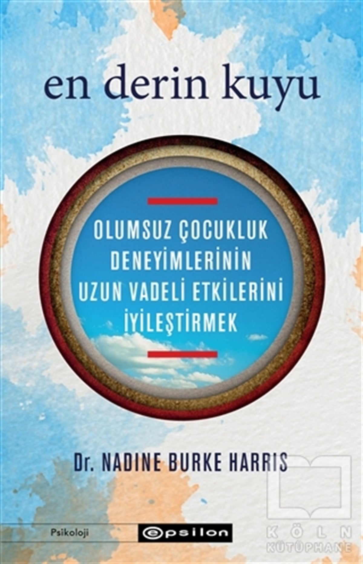 Nadine Burke HarrisÇocuk Psikolojisi KitaplarıEn Derin Kuyu