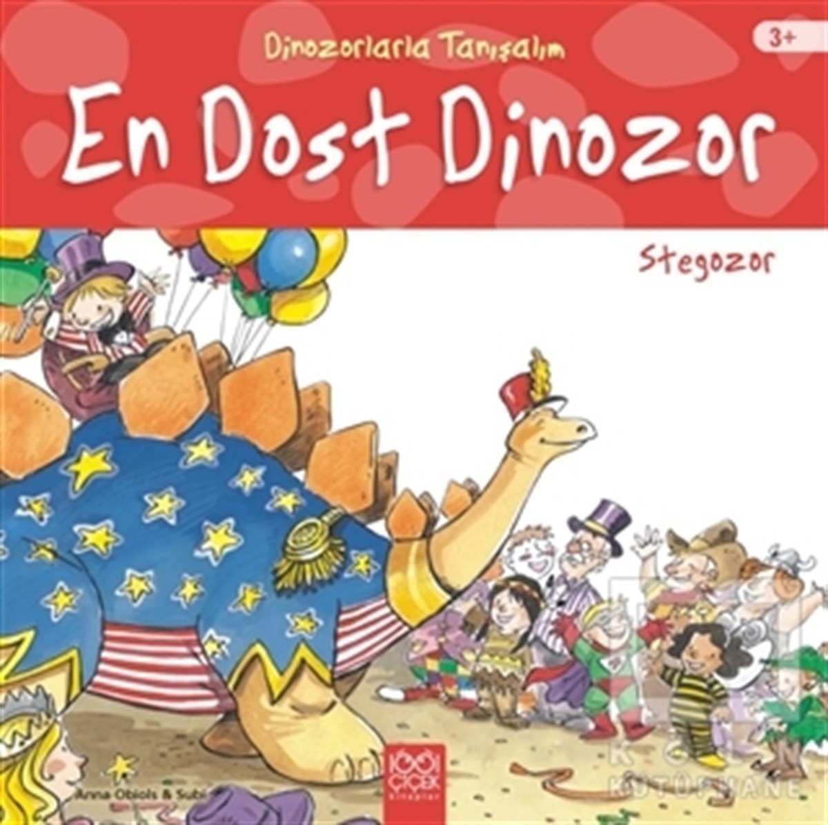 Anna ObiolsÇocuk Hikaye KitaplarıEn Dost Dinozor: Stegozor - Dinozorlarla Tanışalım