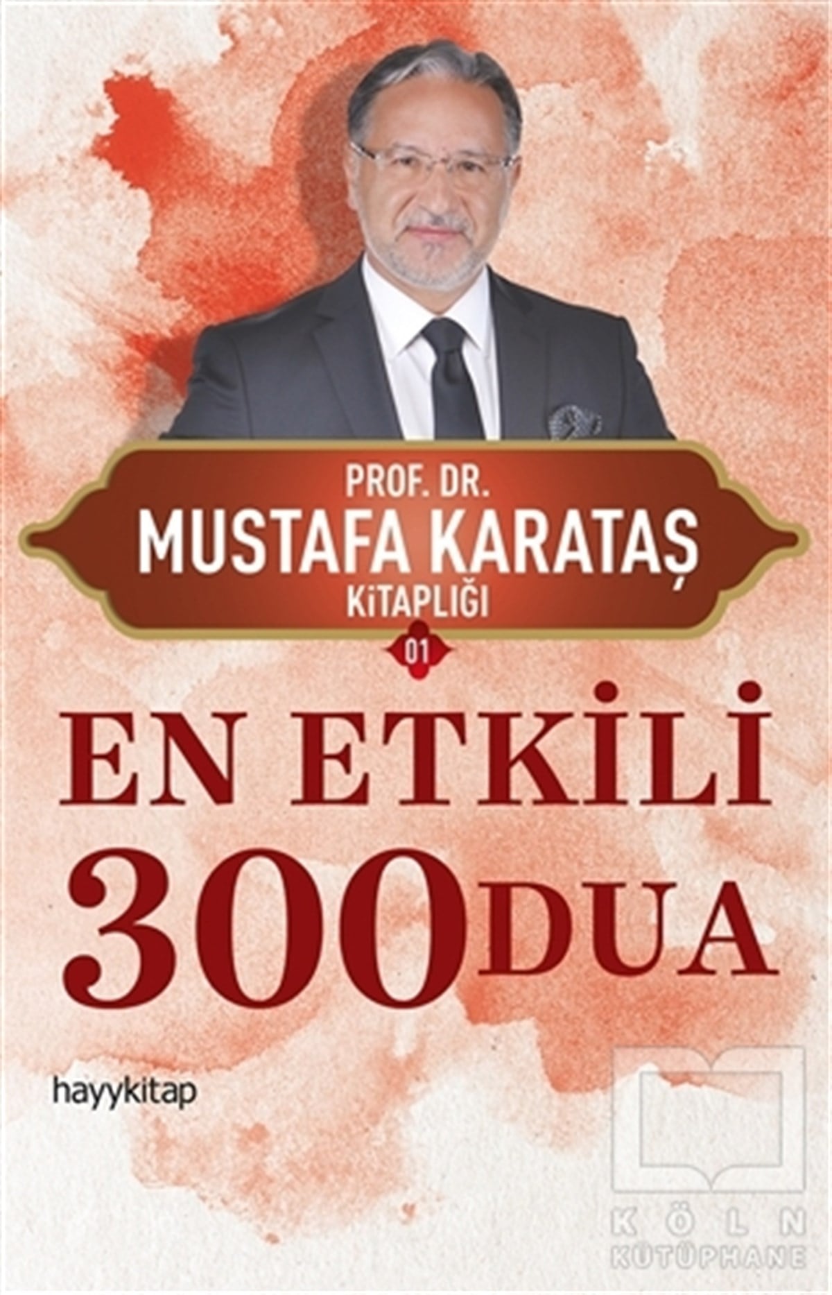 Mustafa KarataşTasavvuf - Mezhepler - TarikatlarEn Etkili 300 Dua
