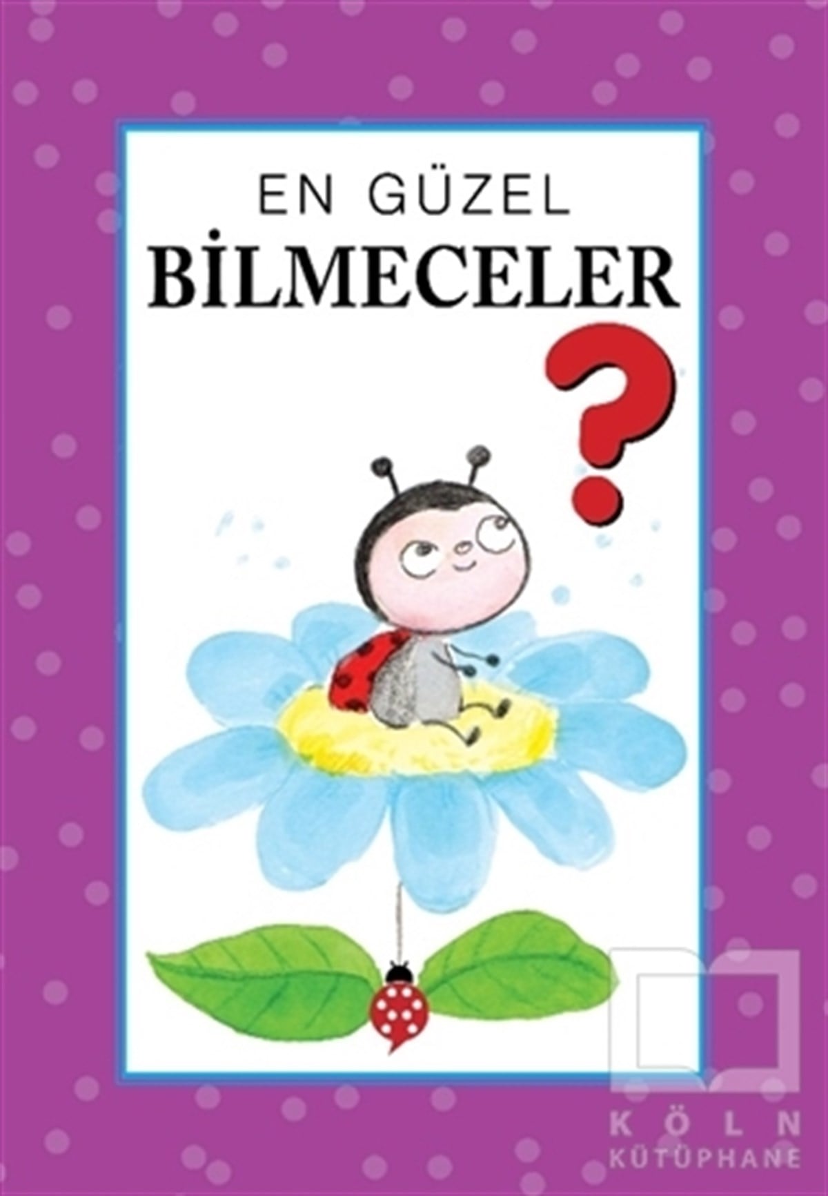 KolektifÇocuk Bilmece & Bulmaca KitaplarıEn Güzel Bilmeceler
