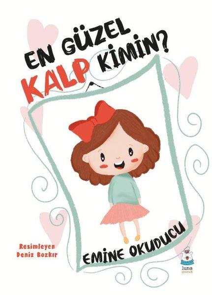 Emine OkuducuEgitim Etkinlik KitaplariEn Güzel Kalp Kimin?