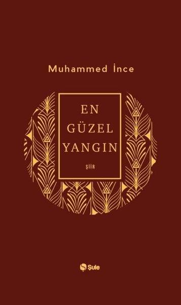 Muhammed İnceTürk ŞiiriEn Güzel Yangın