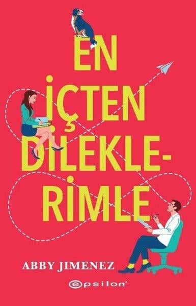 Abby JimenezAşk Kitapları & Aşk RomanlarıEn İçten Dileklerimle