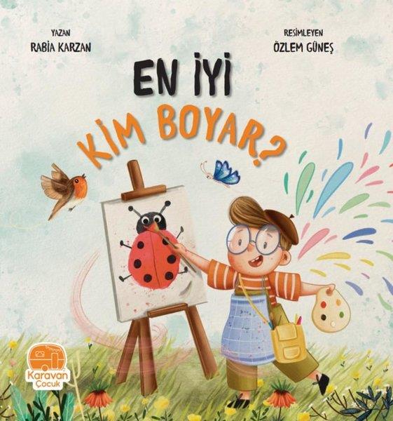Rabia KarzanÇocuk Gençlik RomanlarıEn İyi Kim Boyar?