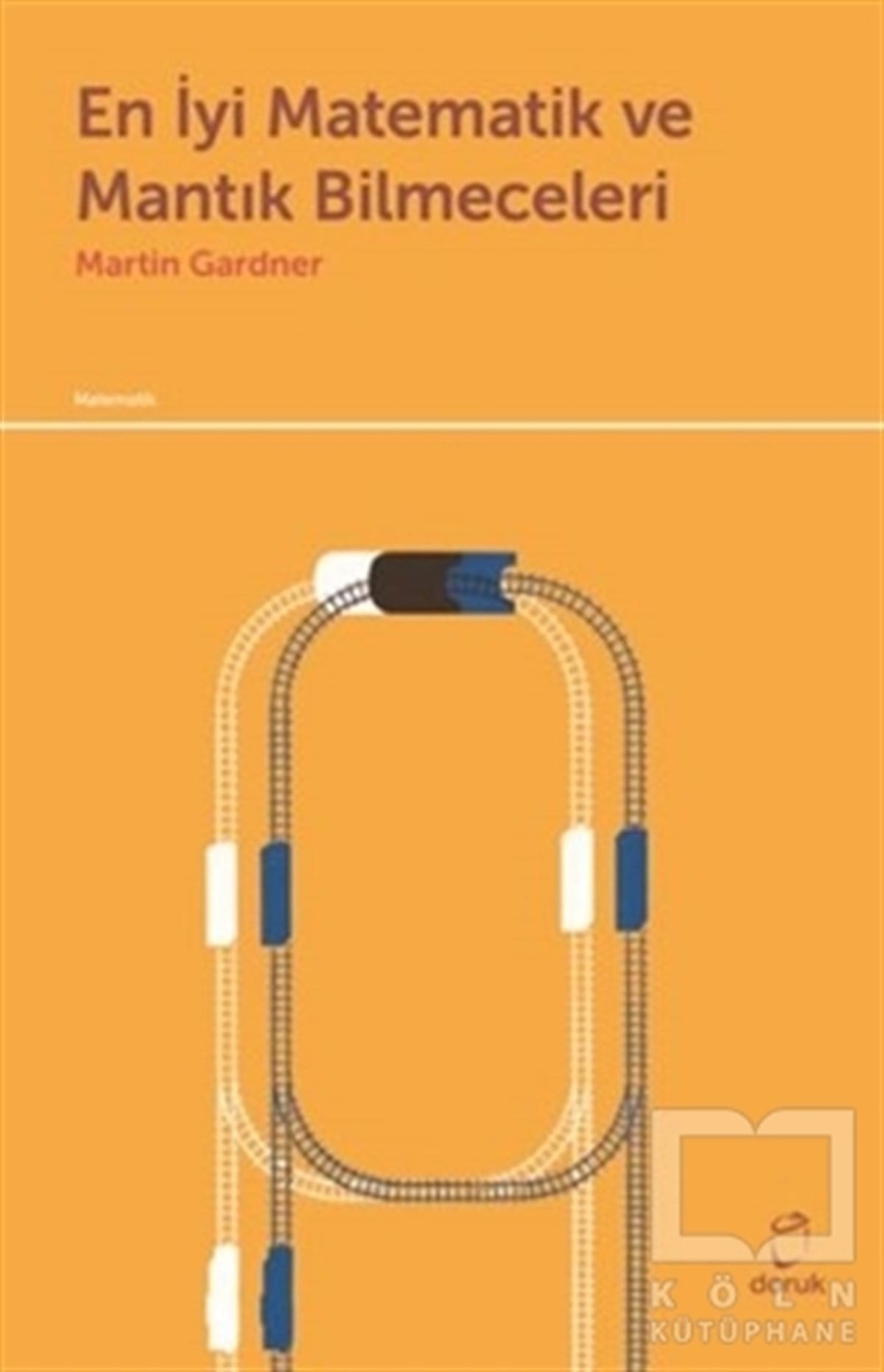 Martin GardnerPopüler BilimEn İyi Matematik ve Mantık Bilmeceleri