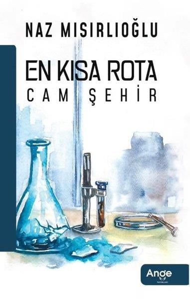 Naz MısırlıoğluFantastik Kitaplar & Fantastik RomanlarEn Kısa Rota Cam Şehir