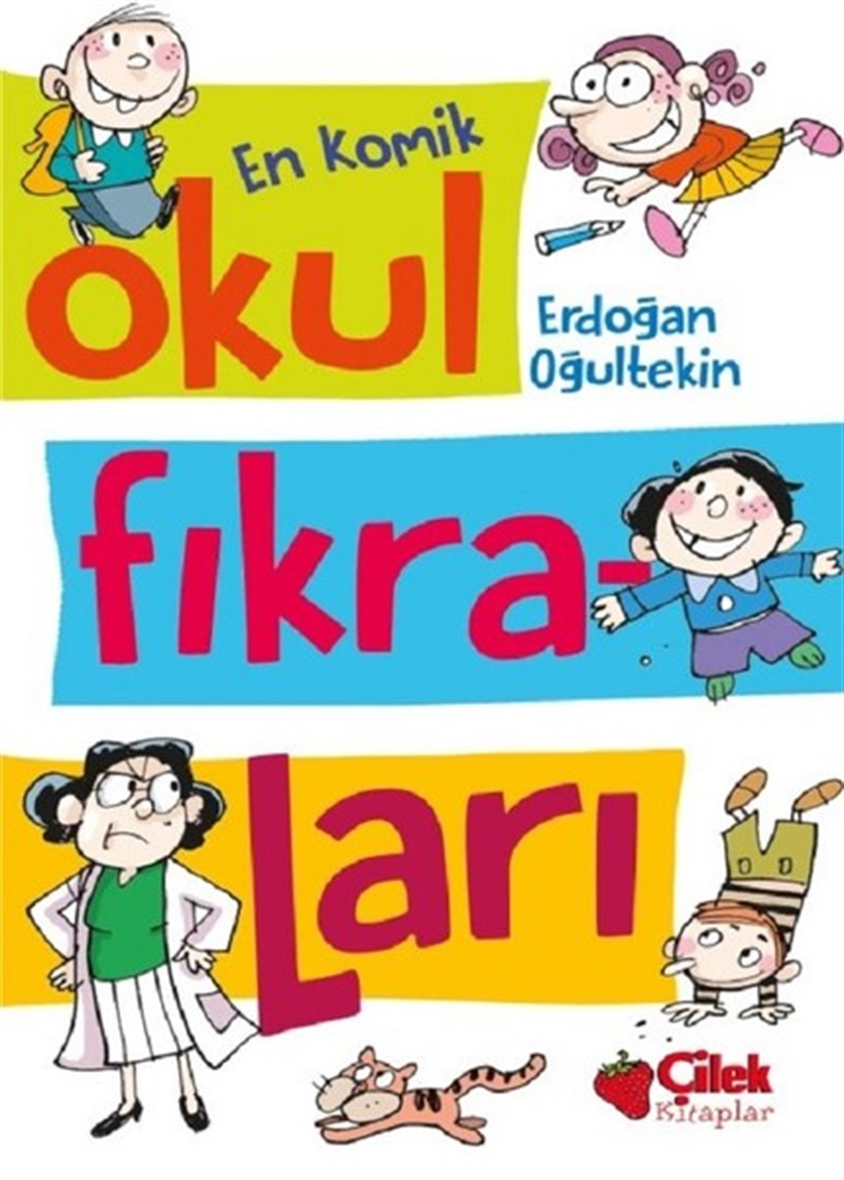 Erdoğan OğultekinÇocuk Hikaye KitaplarıEn Komik Okul Fıkraları