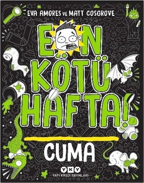 Eva AmoresÇocuk Gençlik RomanlarıEn Kötü Hafta! Cuma