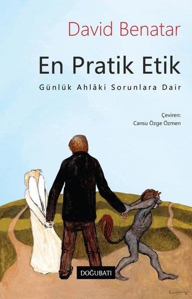 David BenatarSosyoloji KitaplarıEn Pratik Etik - Günlük Ahlaki Sorunlara Dair