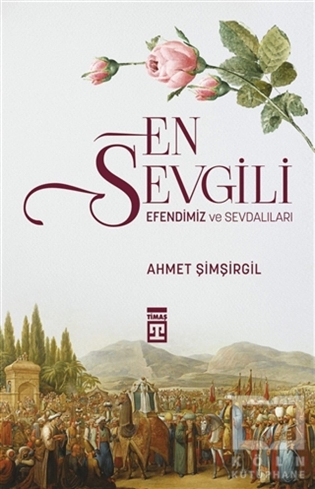Ahmet ŞimşirgilDiğerEn Sevgili Efendimiz ve Sevdalıları