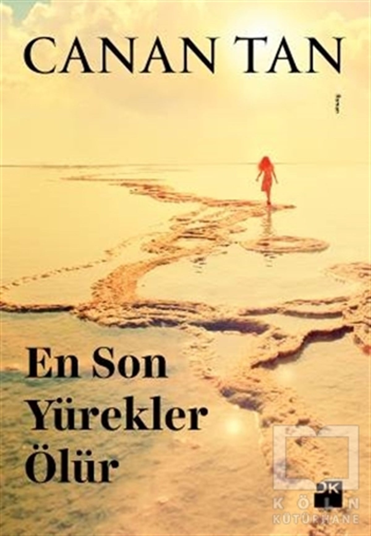 Canan TanRomanEn Son Yürekler Ölür