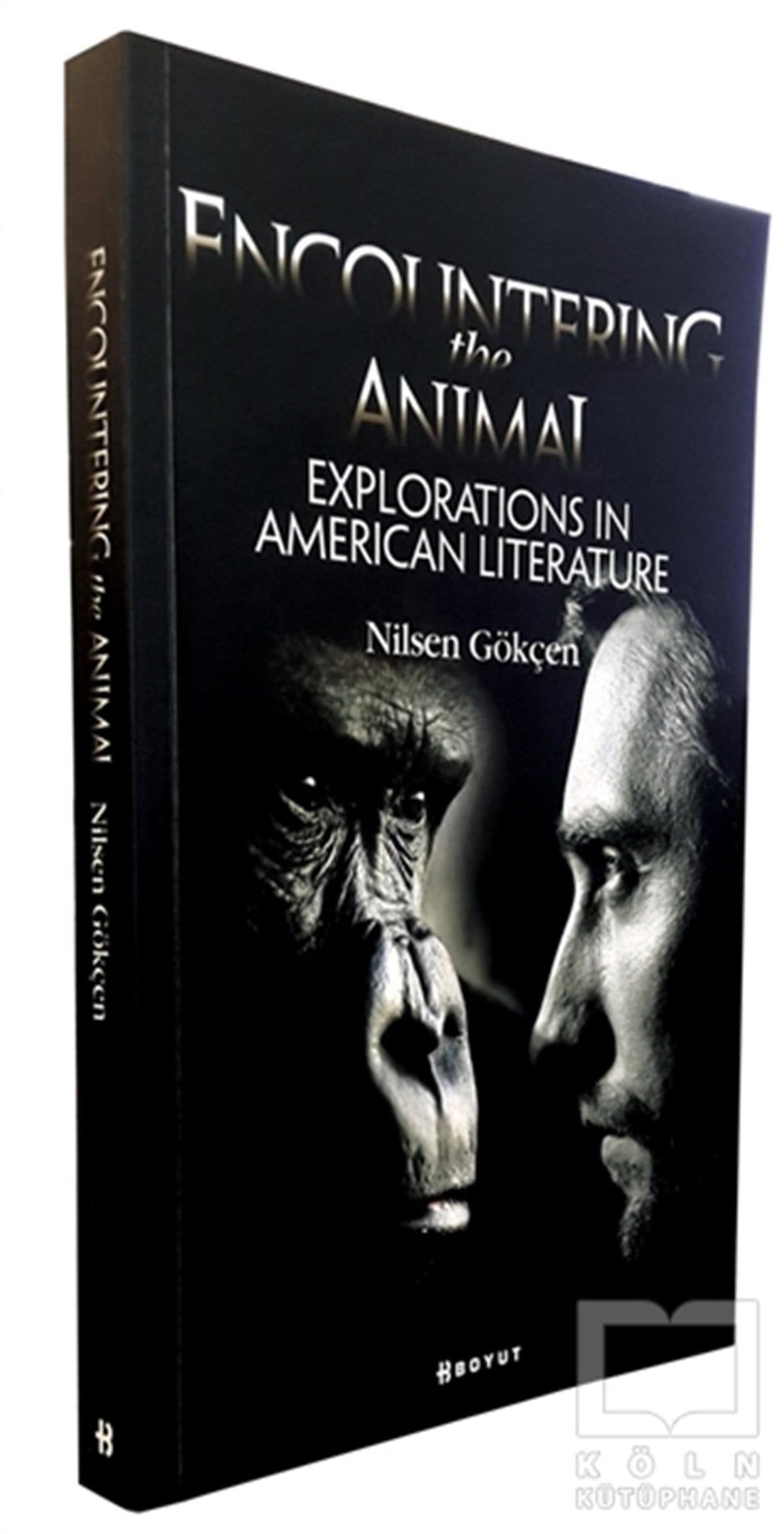 Nilsen GökçenAmerikan EdebiyatıEncountering the Animal: Explorations in American Literature