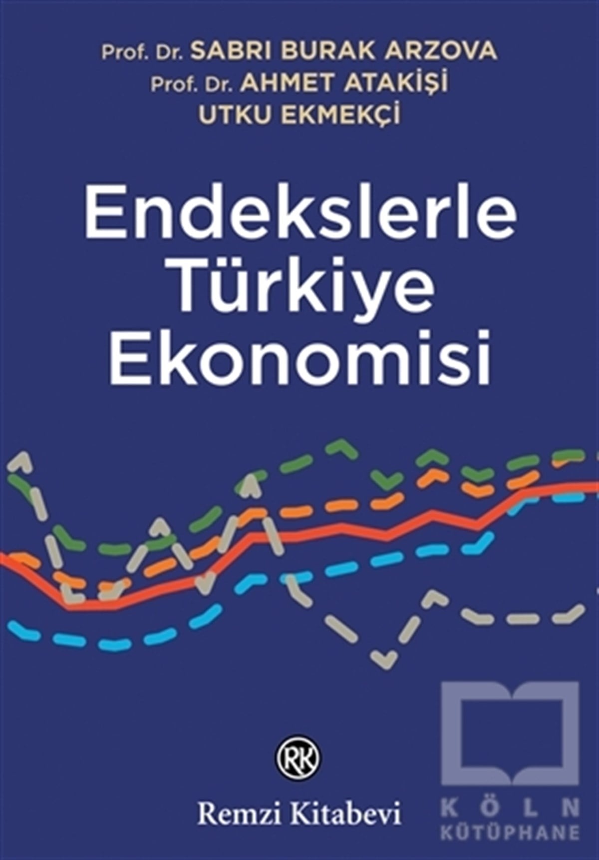 Ahmet AtakişiTürkiye Ekonomisi KitaplarıEndekslerle Türkiye Ekonomisi
