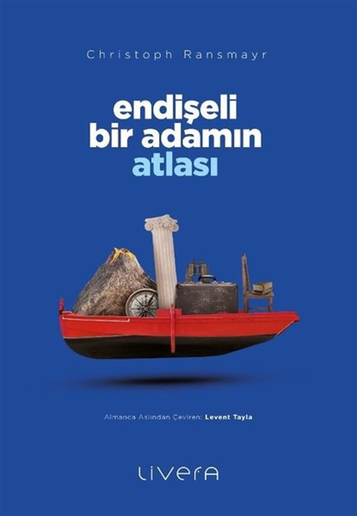 Christoph RansmayrDünya RomanEndişeli Bir Adamın Atlası