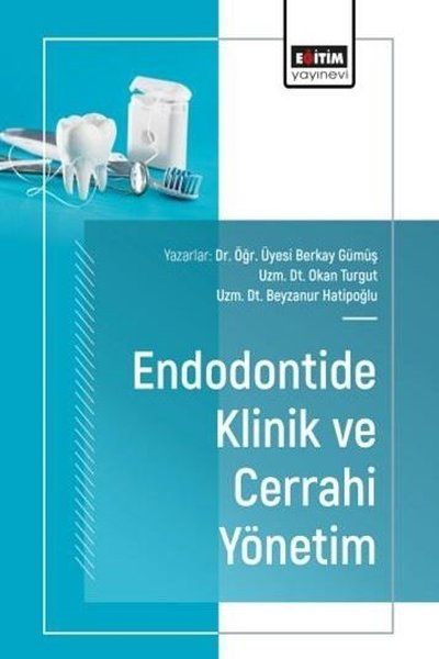 Berkay GümüşDigerEndodontide Klinik ve Cerrahi Yönetim