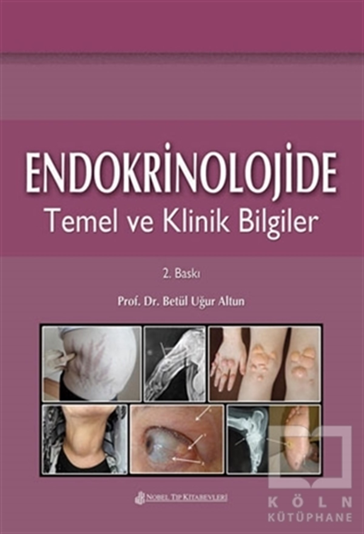 Betül Uğur AltunGenel Sağlık KitaplarıEndokrinolojide Temel ve Klinik Bilgiler