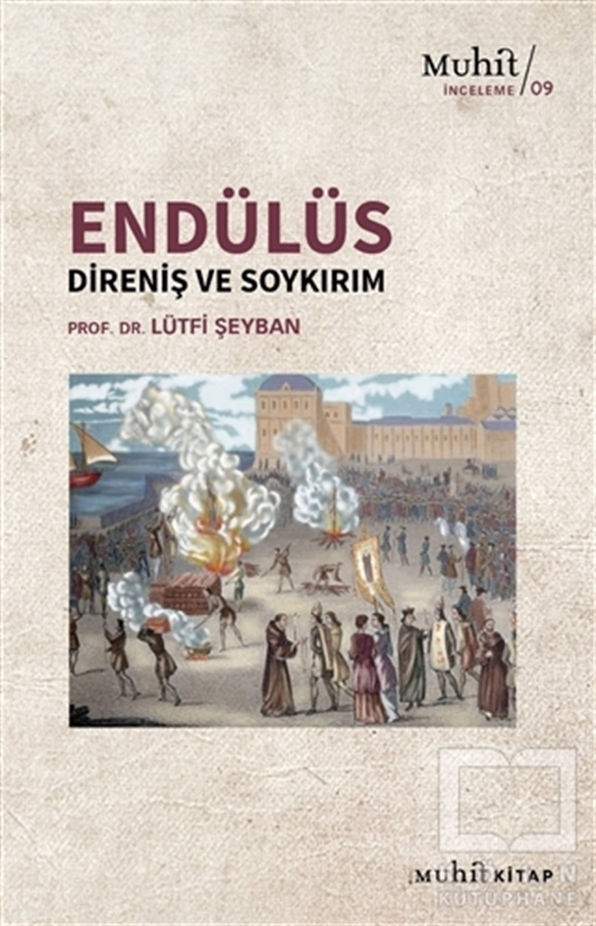 Lütfi ŞeybanAraştırma - İncelemeEndülüs: Direniş Ve Soykırım
