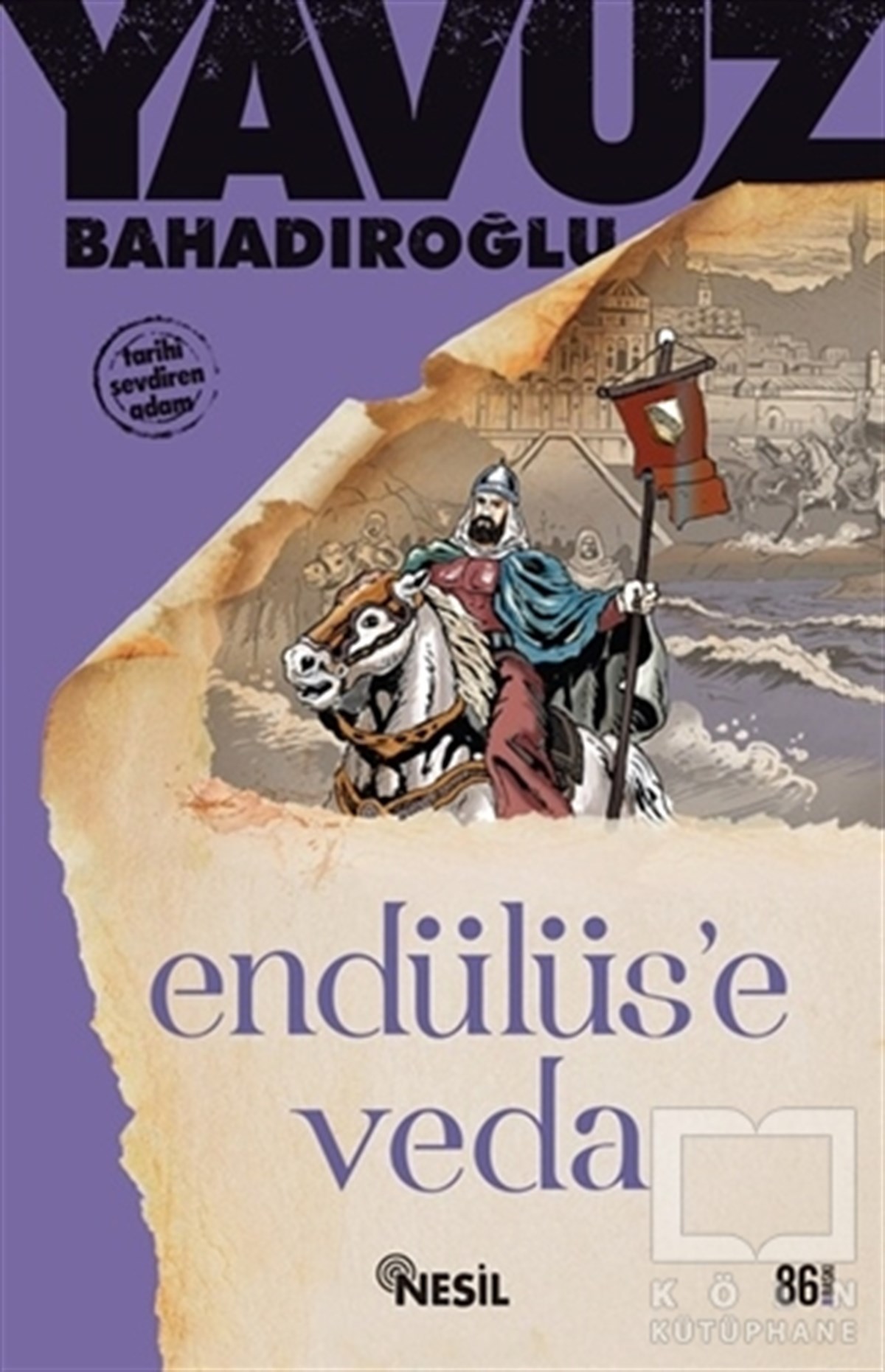 Yavuz BahadıroğluTarihsel RomanlarEndülüs’e Veda