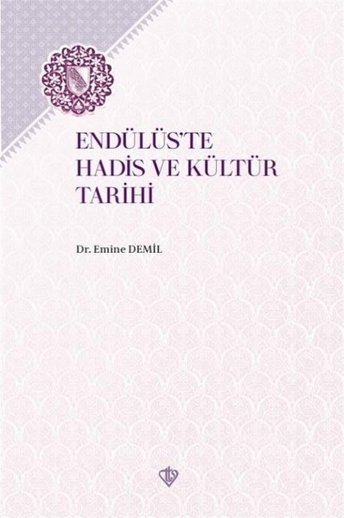 Emine Demilİslami KitaplarEndülüs'te Hadis ve Kültür Tarihi