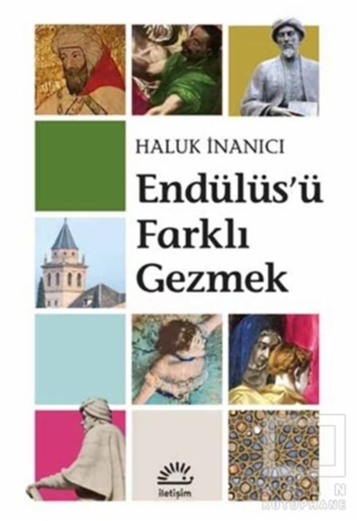 Haluk İnanıcıSeyahatnameEndülüs'ü Farklı Gezmek
