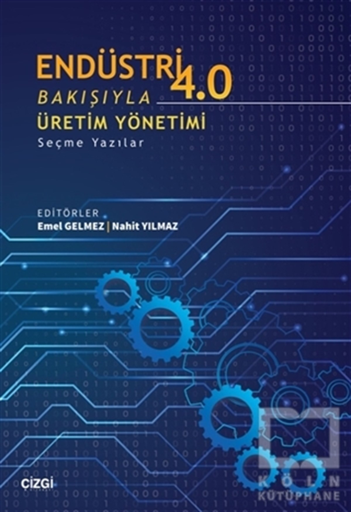 Emel GelmezYönetim KitaplarıEndüstri 4.0 Bakışıyla Üretim Yönetimi