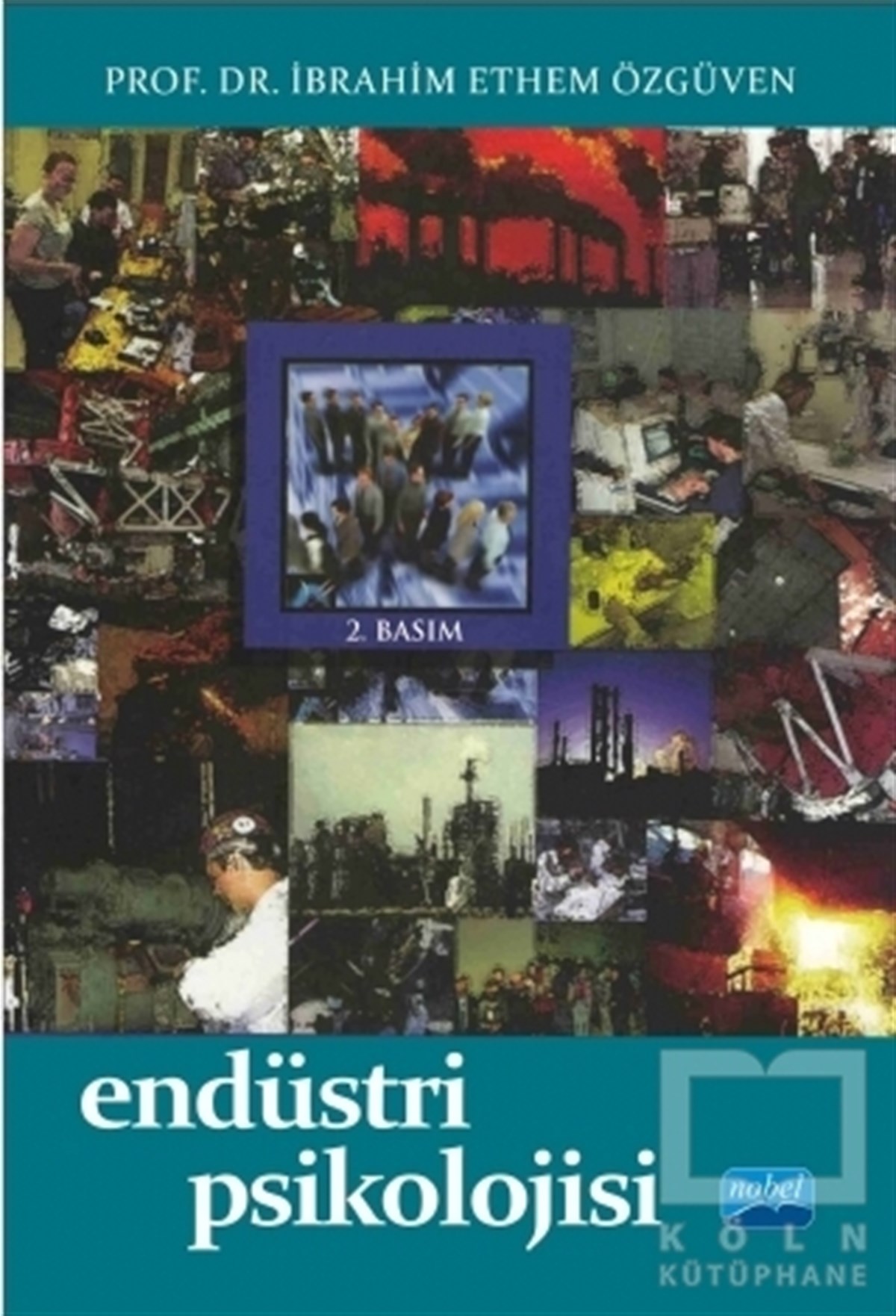 İbrahim Ethem ÖzgüvenAkademikEndüstri Psikolojisi