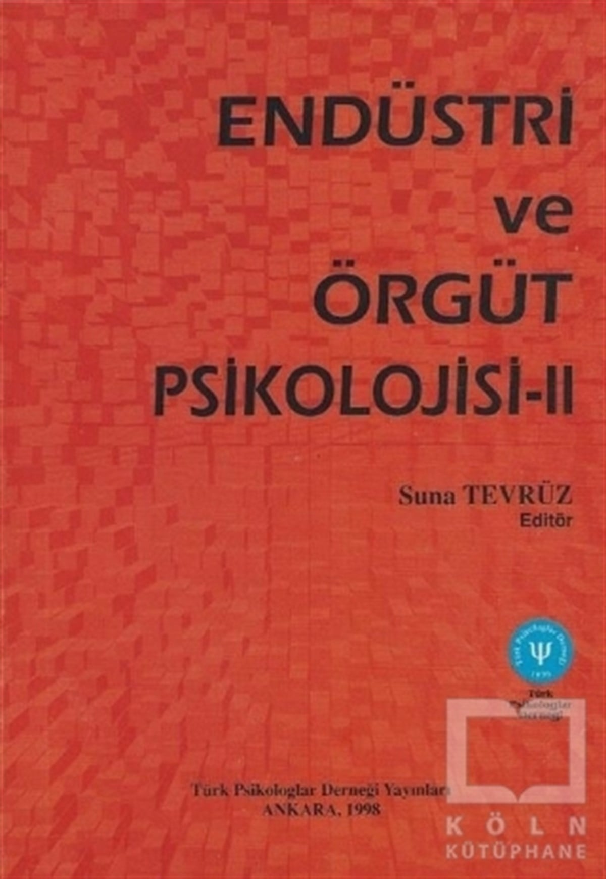 Suna TevrüzBaşvuru KitaplarıEndüstri ve Örgüt Psikolojisi 2