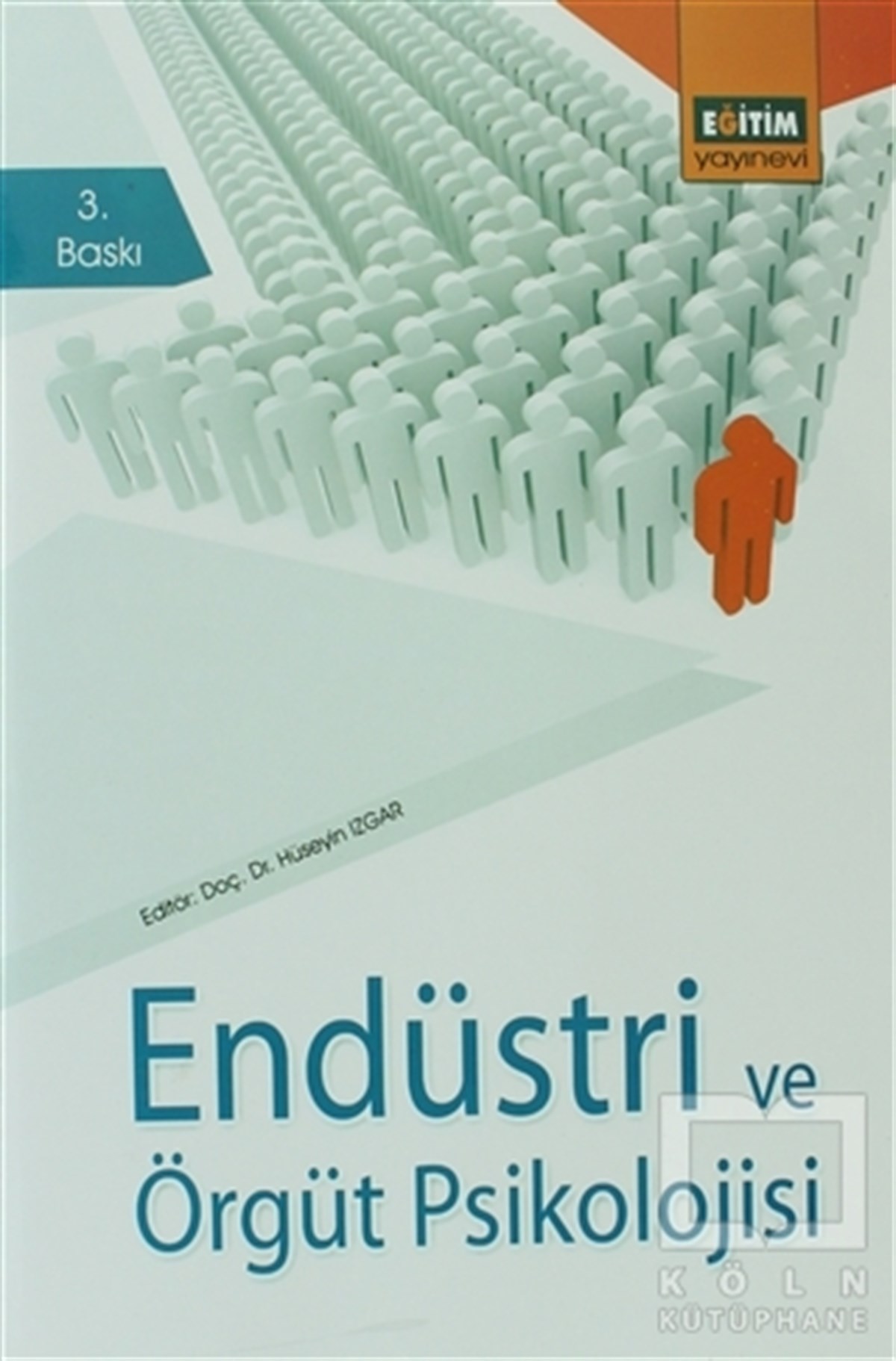 Hüseyin Izgarİşletme, Muhasebe, MaliyeEndüstri ve Örgüt Psikolojisi