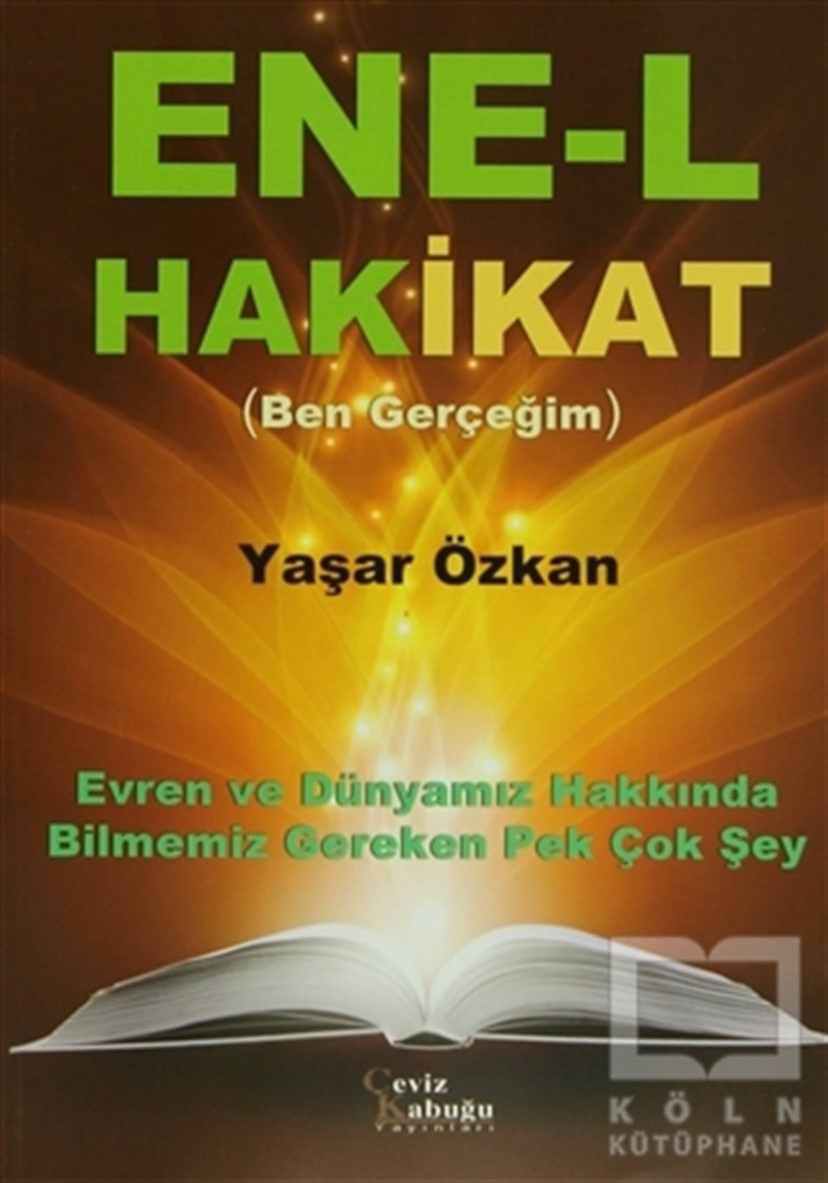 Yaşar ÖzkanDiğerEne-l Hakikat (Ben Gerçeğim)