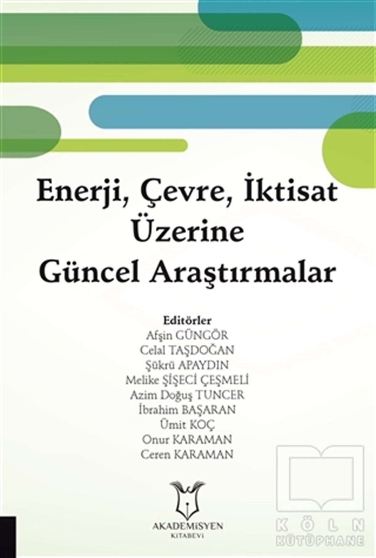 Afşin GüngörDiğerEnerji, Çevre, İktisat Üzerine Güncel Araştırmalar