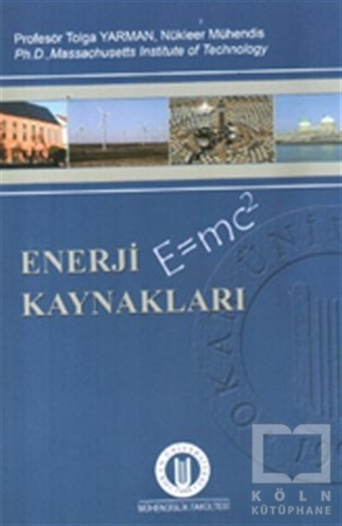 Tolga YarmanAkademikEnerji Kaynakları
