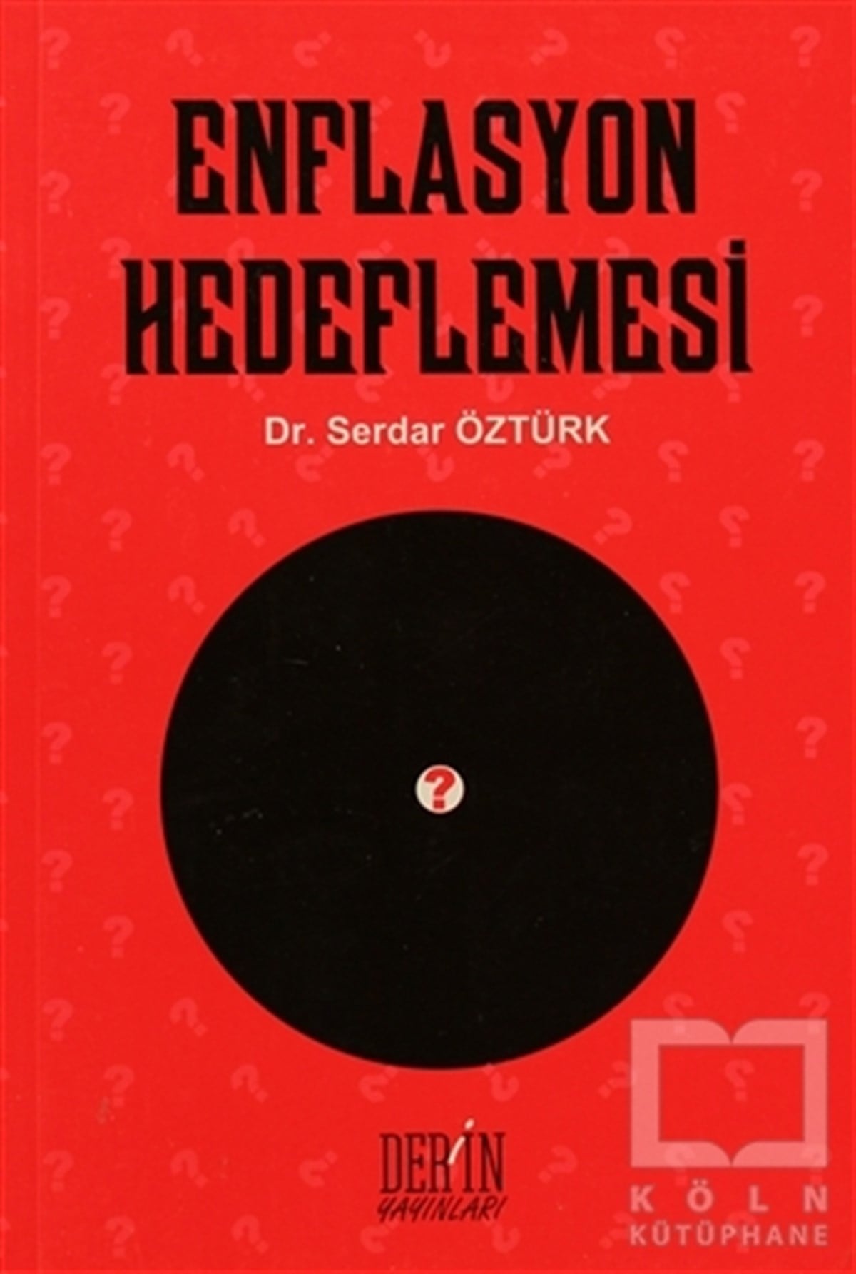Serdar ÖztürkAraştırma-İnceleme-KuramEnflasyon Hedeflemesi