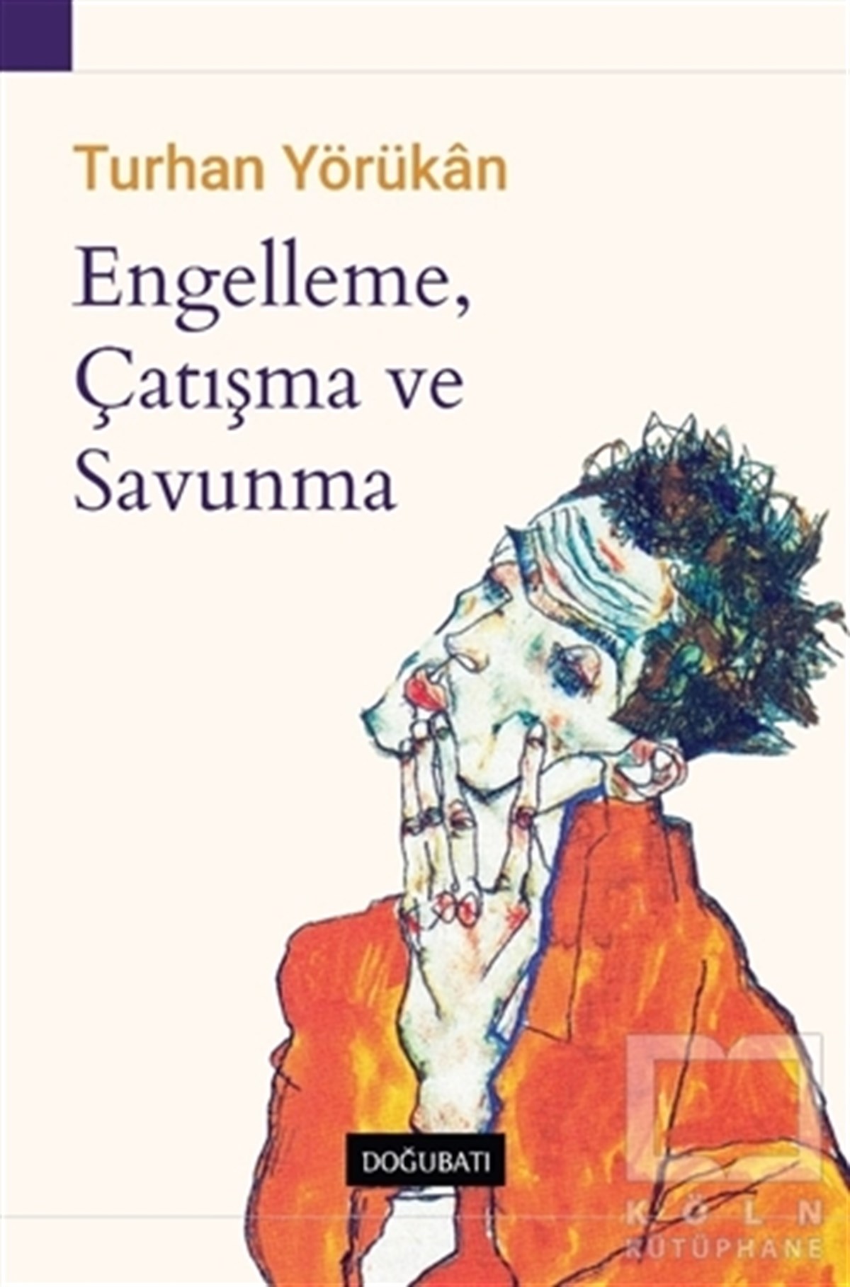 Turhan YörükanGenel Psikoloji KitaplarıEngelleme, Çatışma ve Savunma