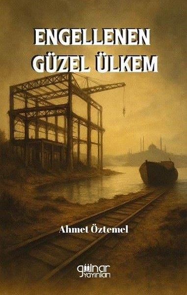 Ahmet ÖztemelDeneme KitaplarıEngellenen Güzel Ülkem