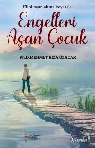Mehmet Rıza ÖzacarTürk RomaniEngelleri Aşan Çocuk
