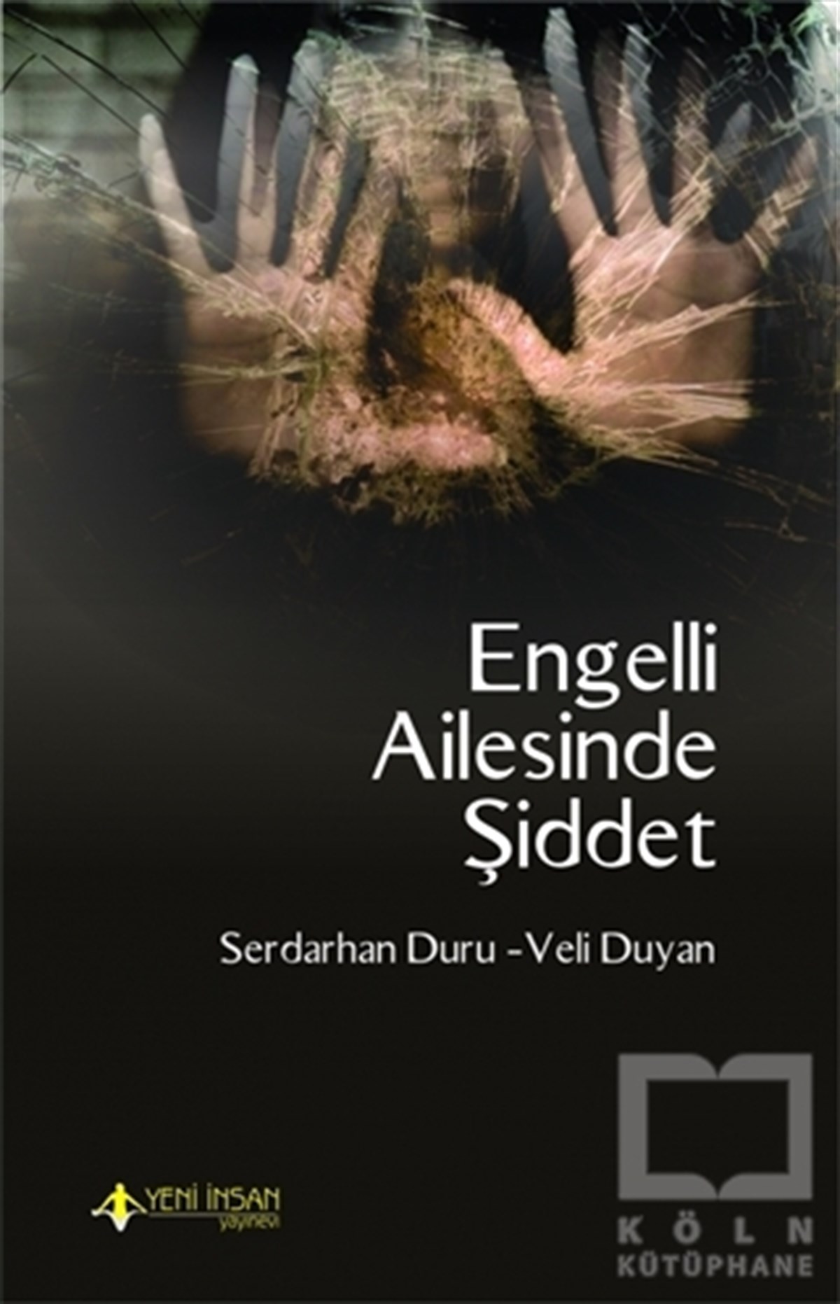 Serdarhan DuruDiğerEngelli Ailesinde Şiddet