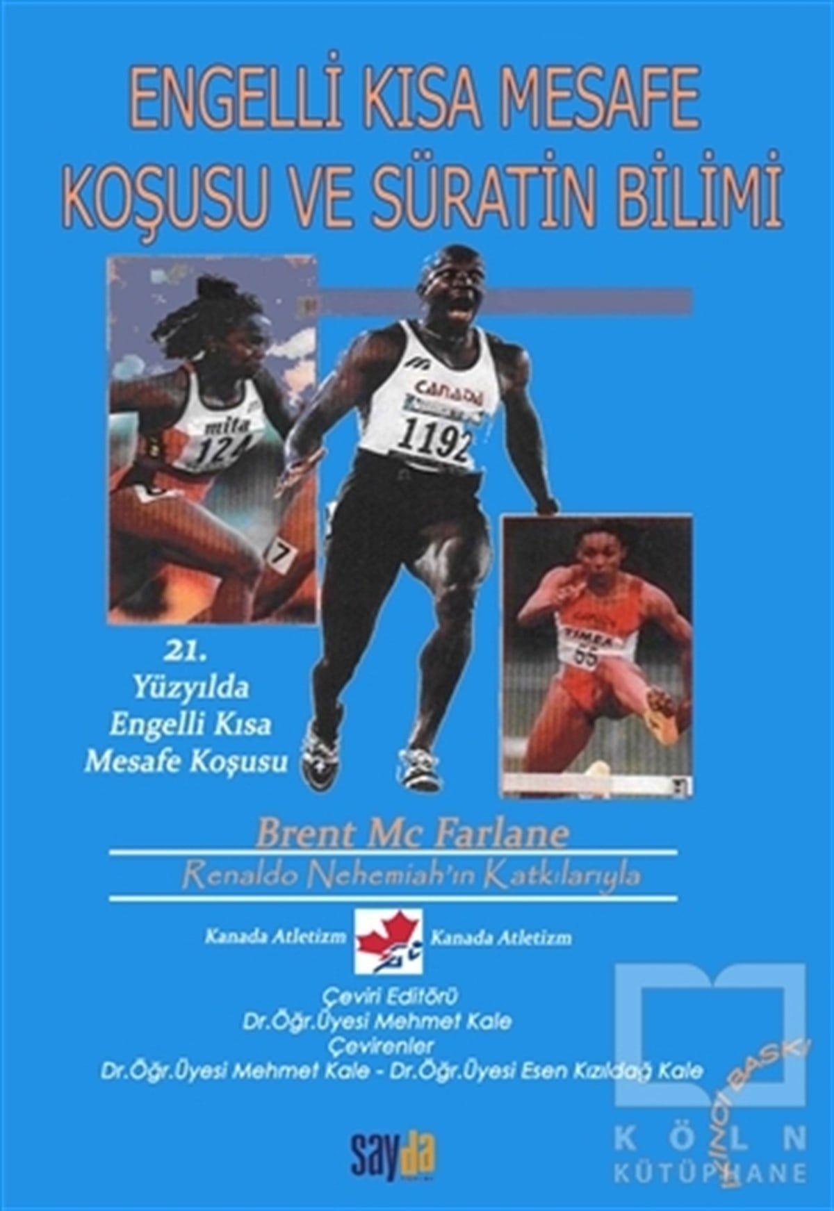 Brent Mc FarlaneSporEngelli Kısa Mesafe Koşusu ve Süratin Bilimi