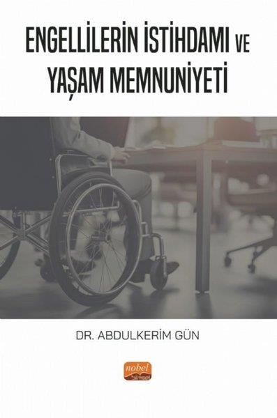 Abdulkerim GünDigerEngellilerin İstihdamı ve Yaşam Memnuniyeti