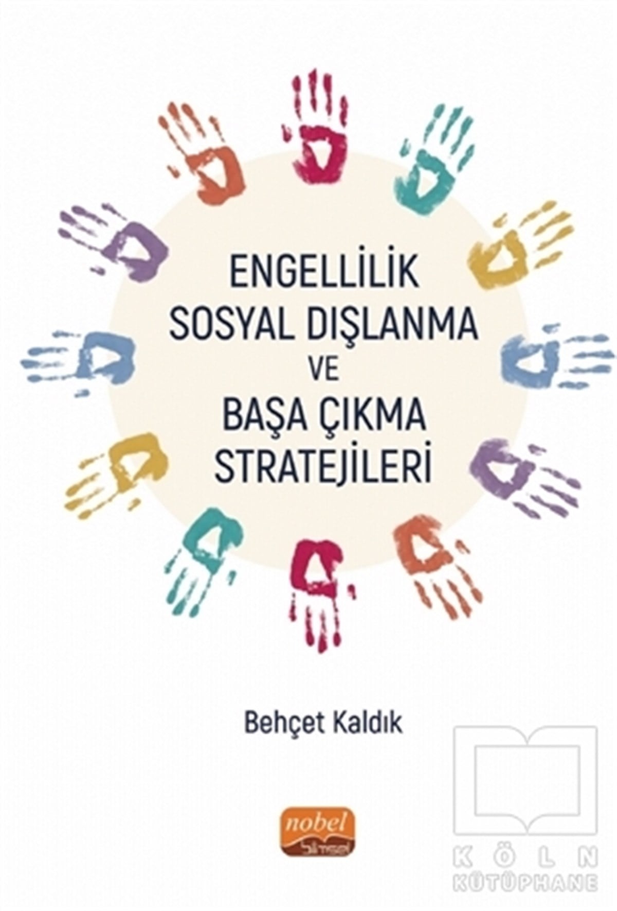 Behçet KaldıkAkademikEngellilik Sosyal Dışlanma ve Başa Çıkma Stratejileri