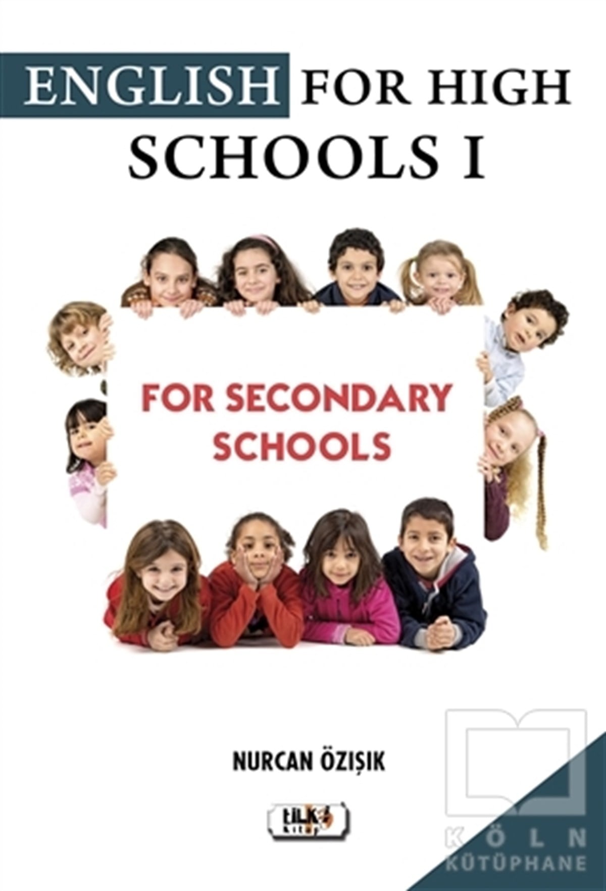Nurcan ÖzışıkYabancı Dilde KitaplarEnglish for High Schools 1