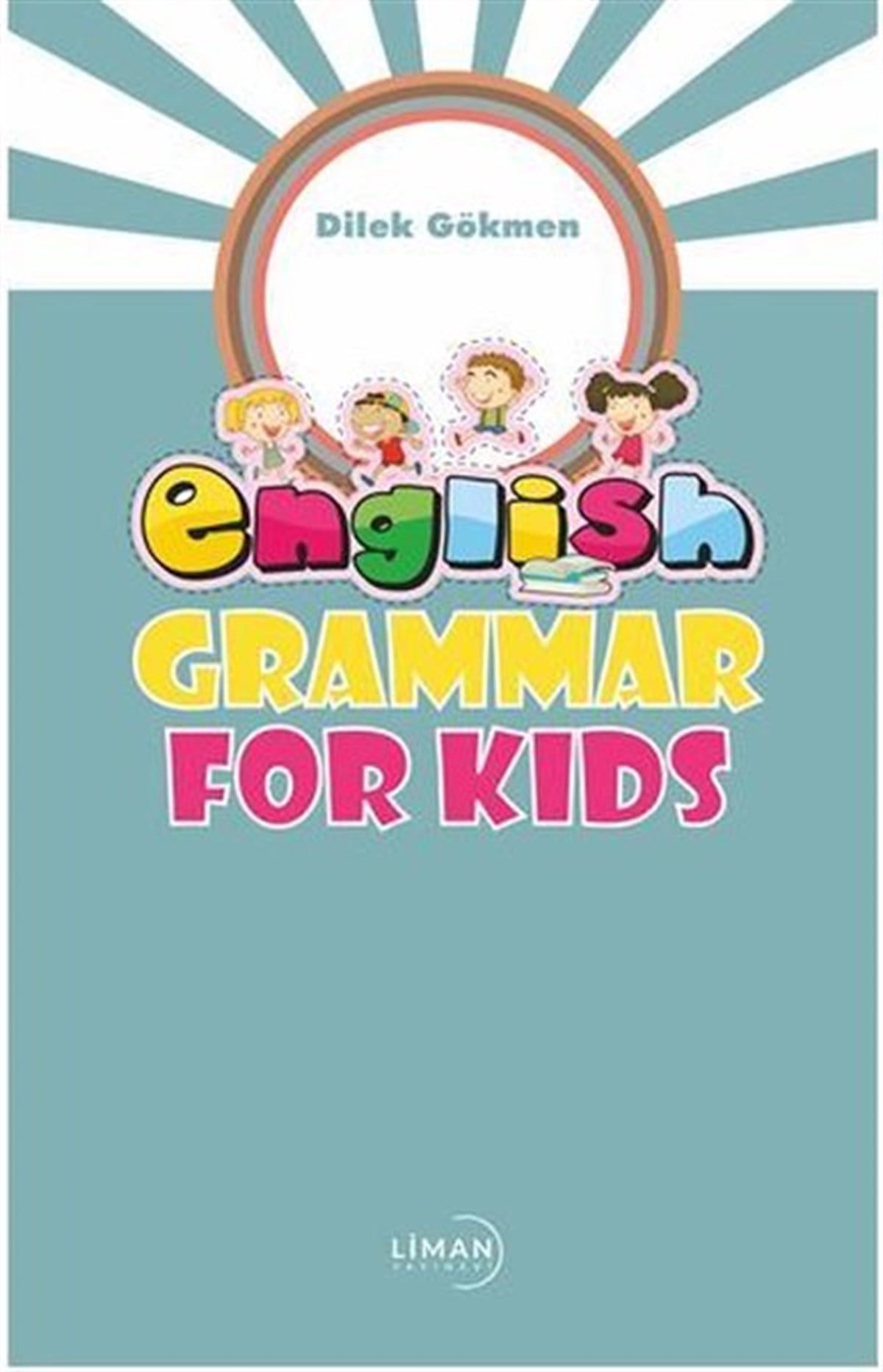 Dilek GökmenChildrenEnglish Grammar for Kids