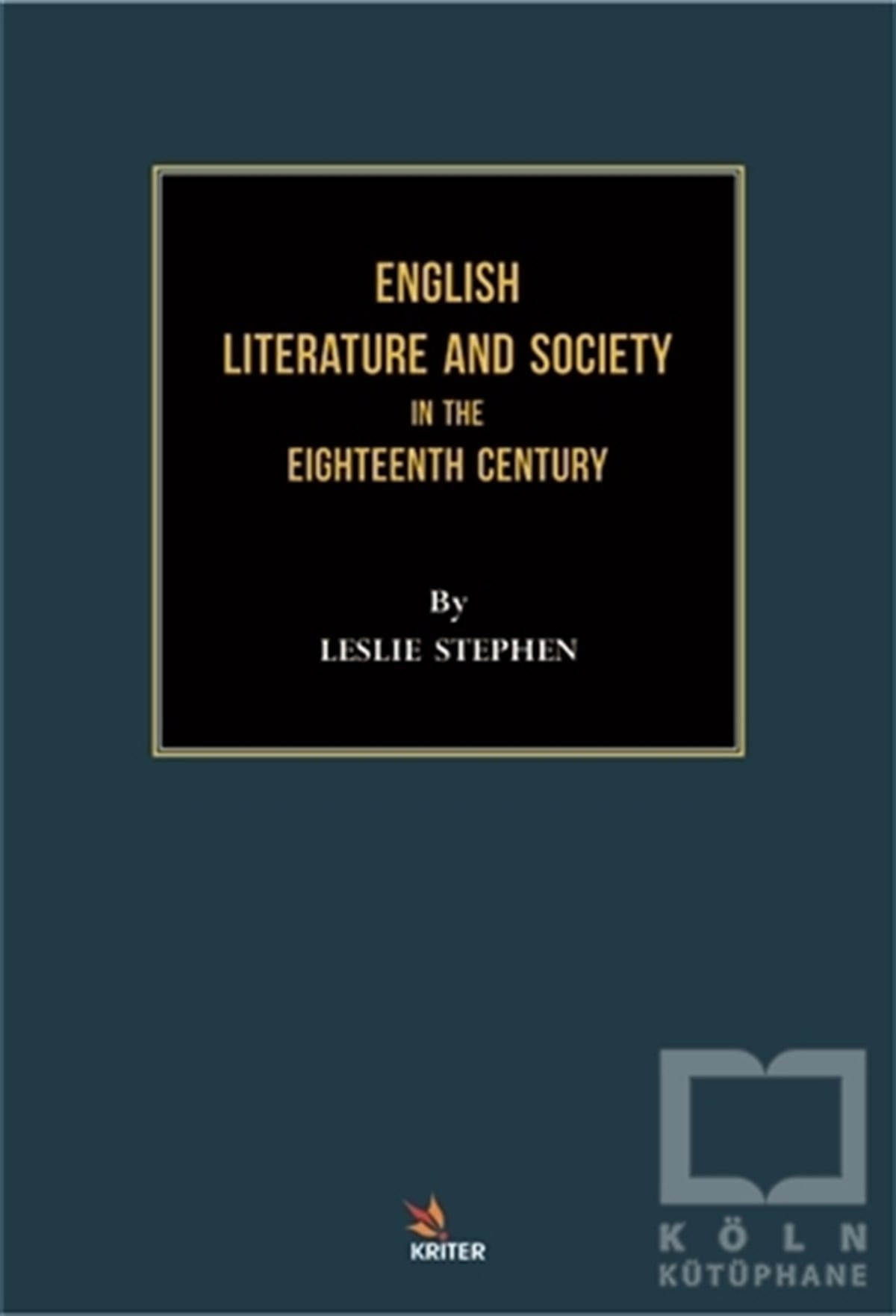 Leslie StephenYabancı Dilde KitaplarEnglish Literature and Society in the Eighteenth Century