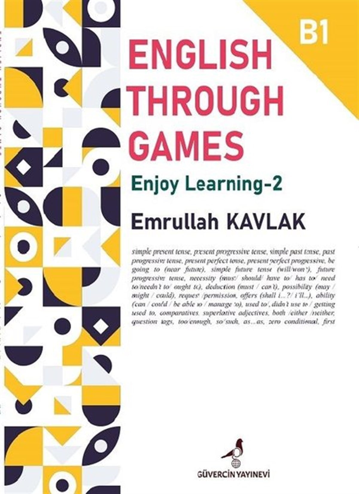 Emrullah KavlakTürkçe Dil Bilim KitaplarıEnglish Through Games - Enjoy Learning B - 1