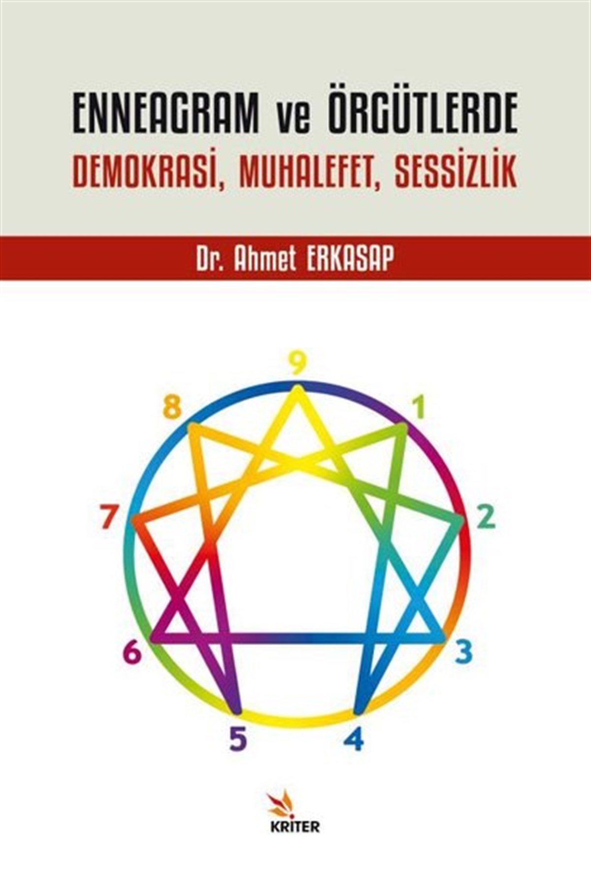 Ahmet ErkasapTürkiye Siyaseti ve Politikası KitaplarıEnneagram ve Örgütlerde Demokrasi Muhalefet Sessizlik