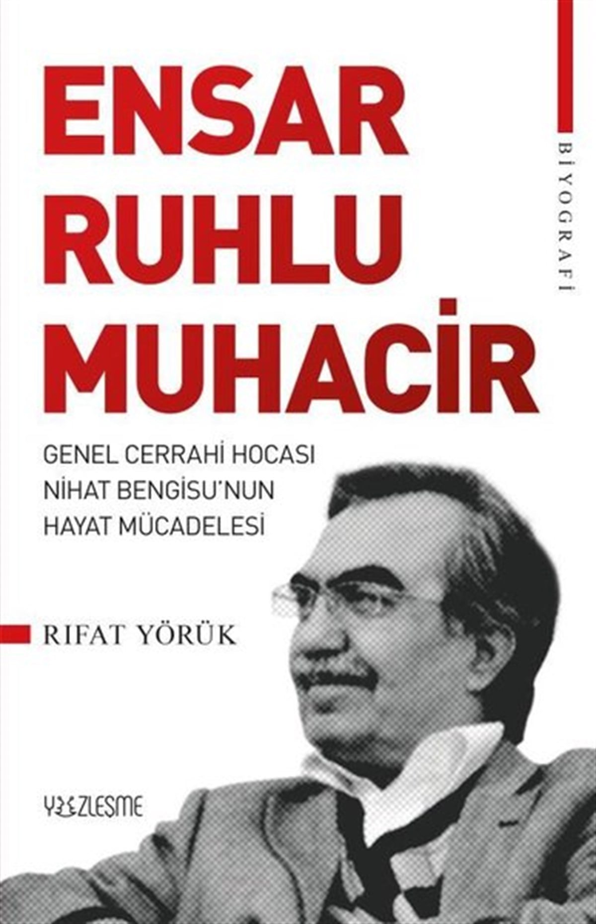 Rıfat YörükTarihi Biyografi ve Otobiyografi KitaplarıEnsar Ruhlu Muhacir