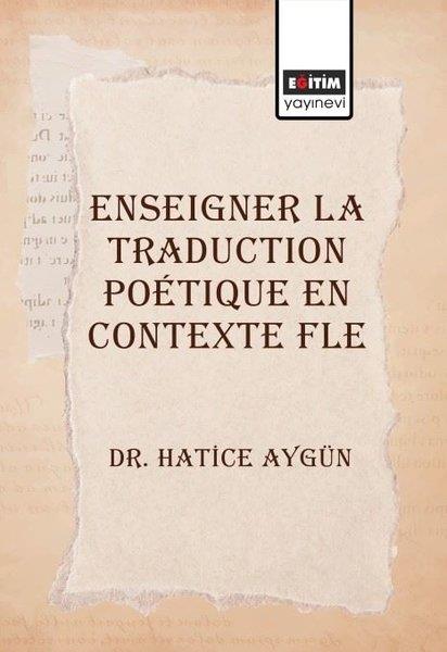 Hatice AygünSosyal Bilimler - ÖgretmenlikEnseigner La Traduction Potique En Contexte Fle