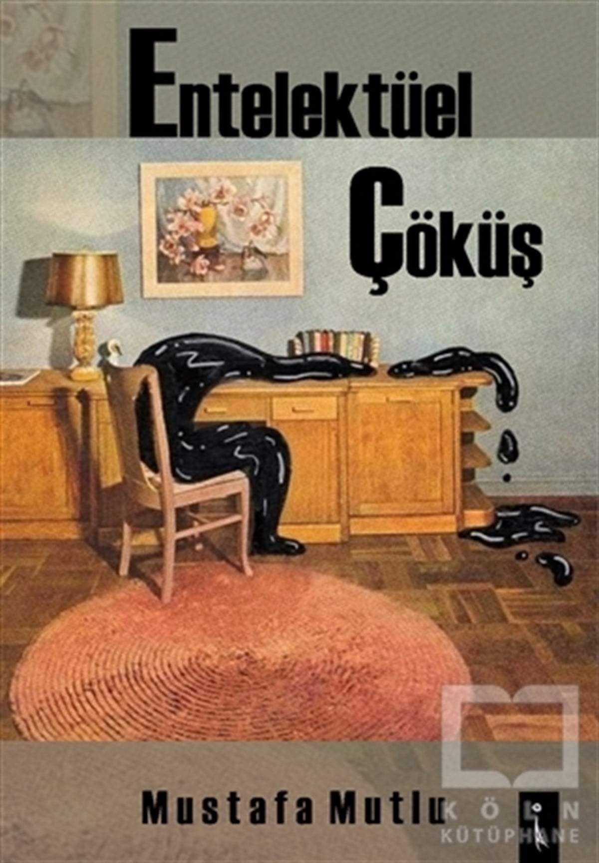 Mustafa MutluDenemeEntelektüel Çöküş