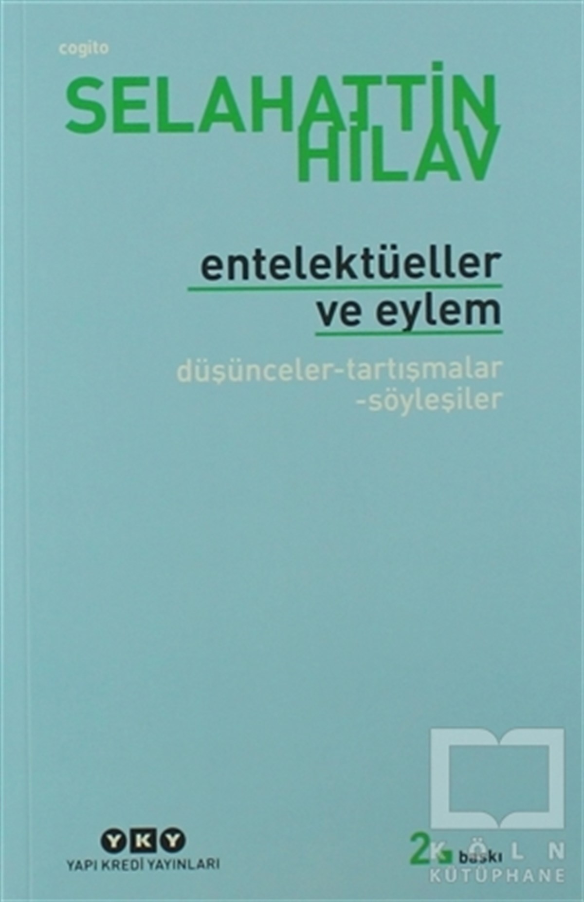 Selahattin HilavAraştıma-İnceleme-ReferansEntelektüeller ve Eylem